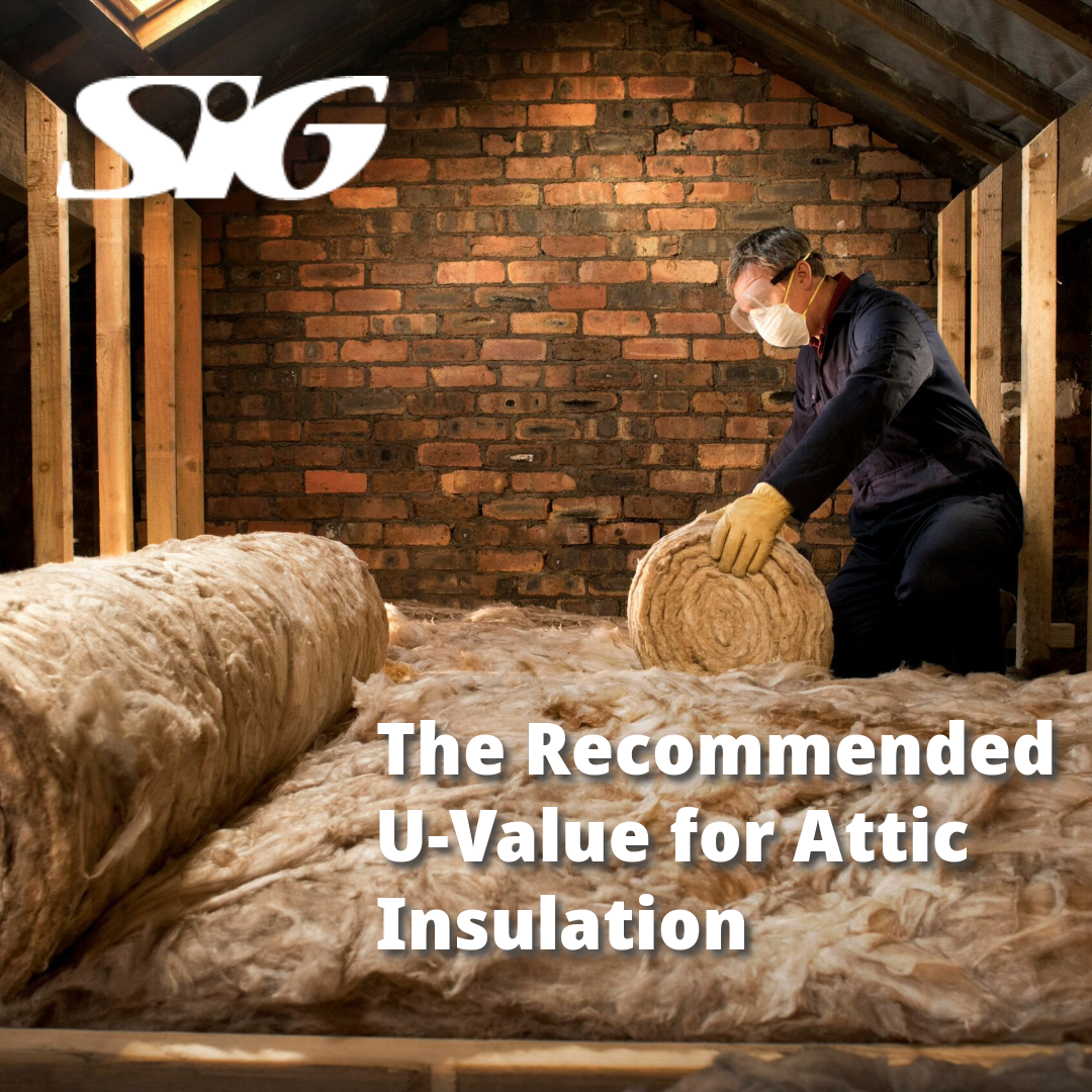 The Recommended U-Value for Attic Insulation