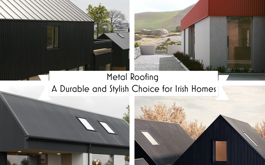 Metal Roofing: A Durable and Stylish Choice for Irish Homes