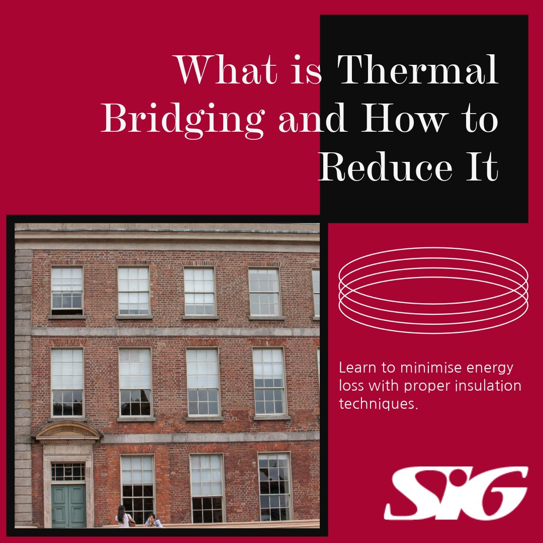 What is Thermal Bridging and How to Reduce It